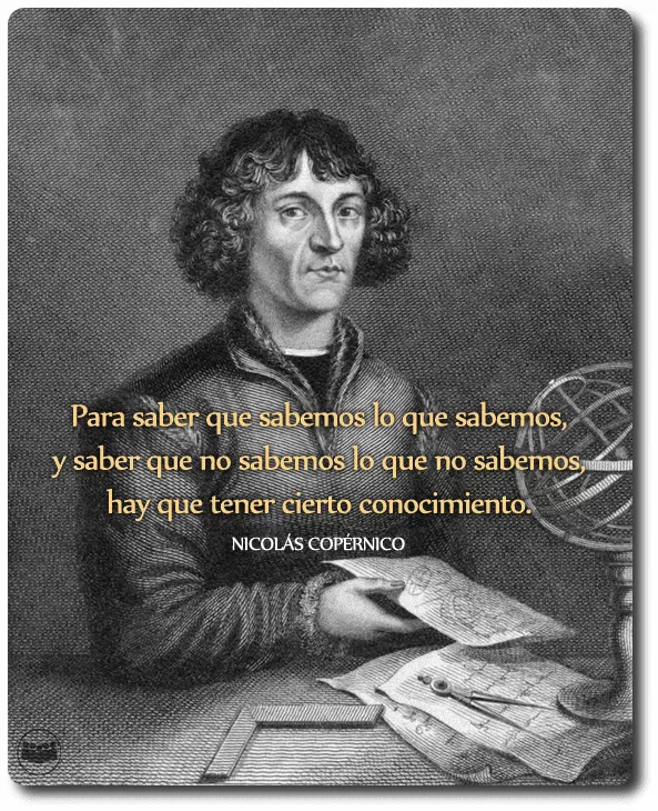 Frase Copérnico sobre el Conocimiento.