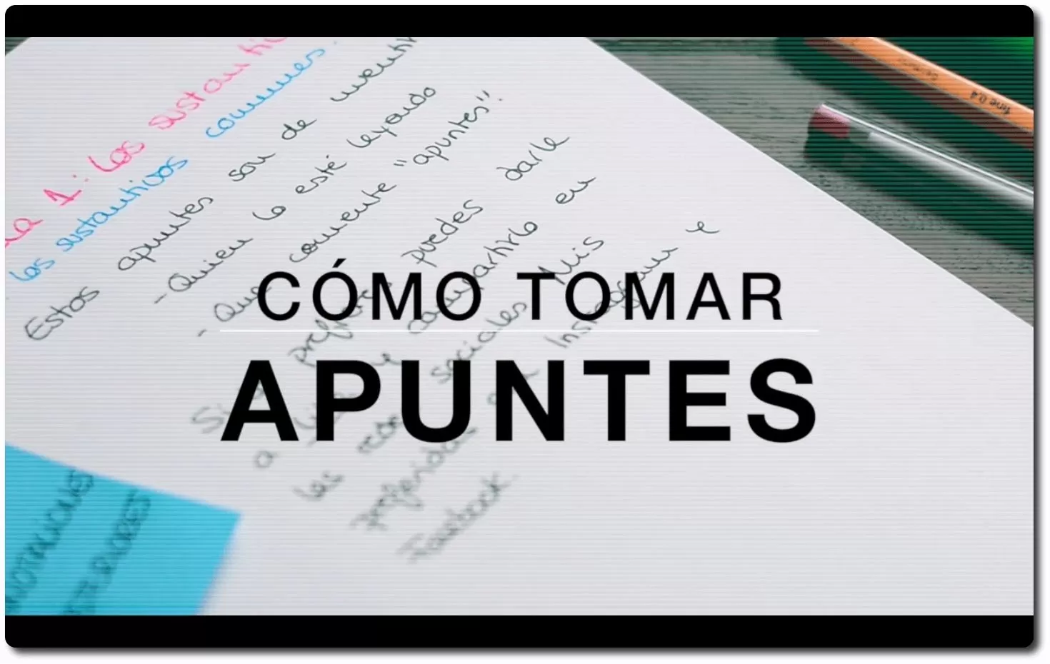 ¿Cómo tomar apuntes de forma efectiva?